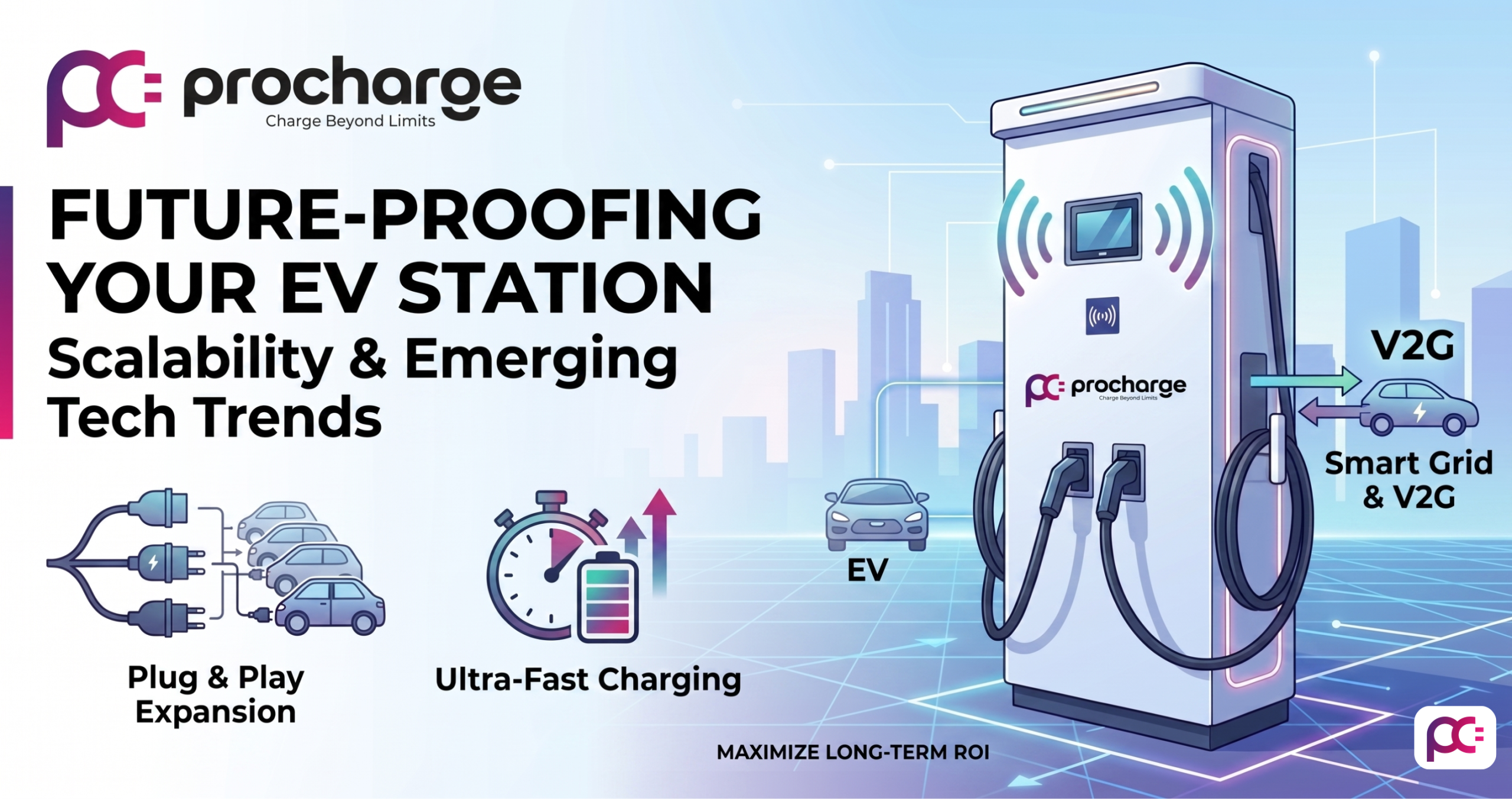 Future-Proofing Your EV Station: Scalability and Emerging Tech Trends